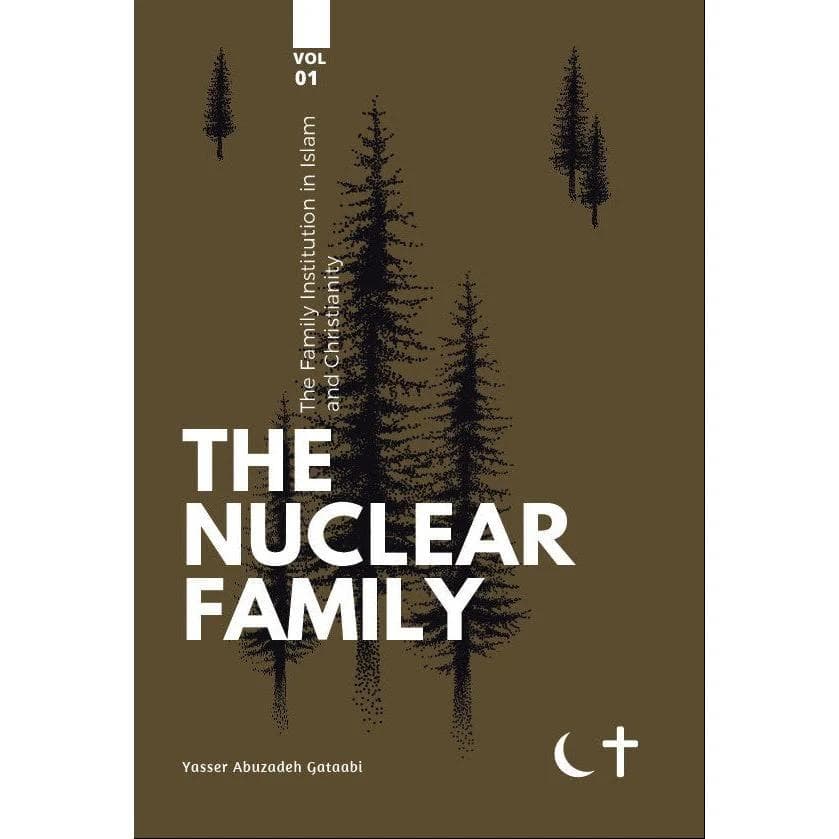 VOL1 - The Nuclear Family- The family institution in Islam and Christianity