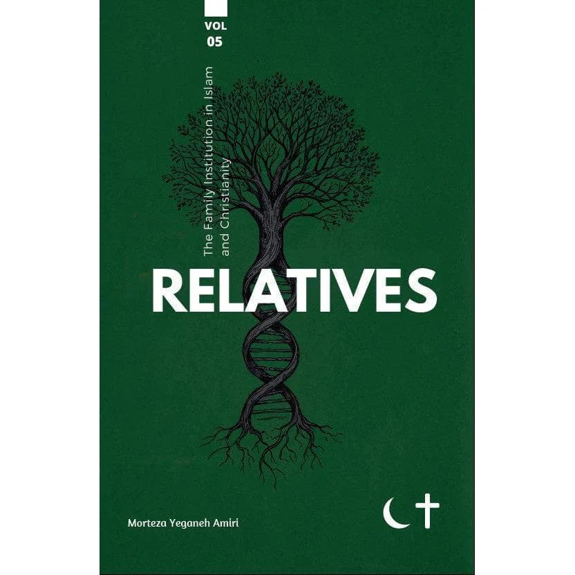 VOL5- Interpersonal Relationships - The Family Institution in Islam and Christianity